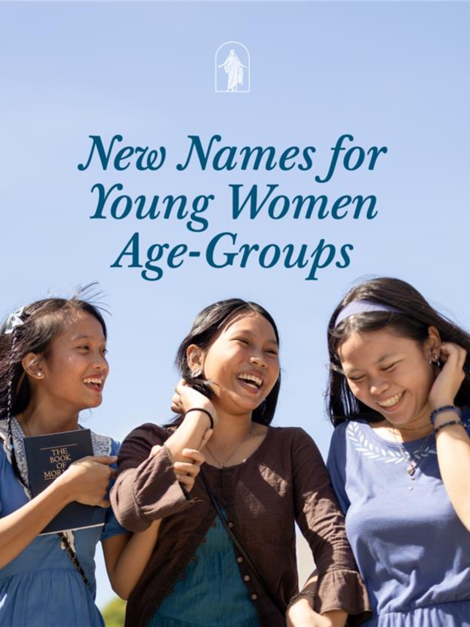 New Young Women Age‑Group Names Emphasize Faith, Hope, and&nbsp;Light